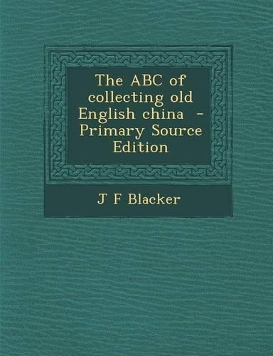 ABC of Collecting Old English China