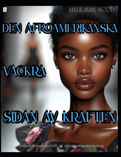 Den Afroamerikanska vackra sidan av kraften En målarbok med porträtt av afroamerikanska kvinnor
