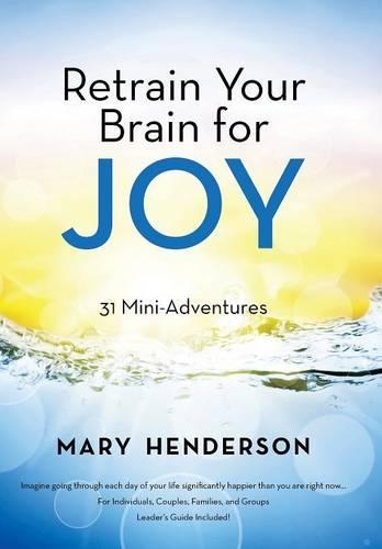 Retrain Your Brain for Joy