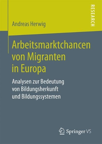 Arbeitsmarktchancen von Migranten in Europa