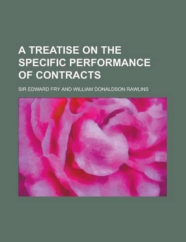A Treatise on the Specific Performance of Contracts