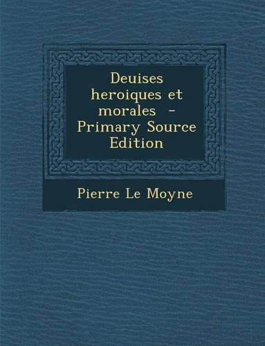 Deuises Heroiques Et Morales
