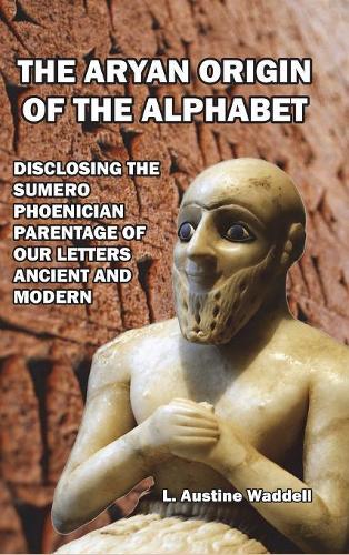 The Aryan Origin of the Alphabet