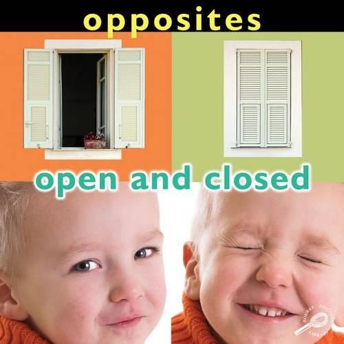Opposites: Open and Closed