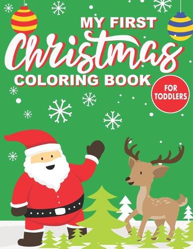 My First Christmas Coloring Book For Toddlers