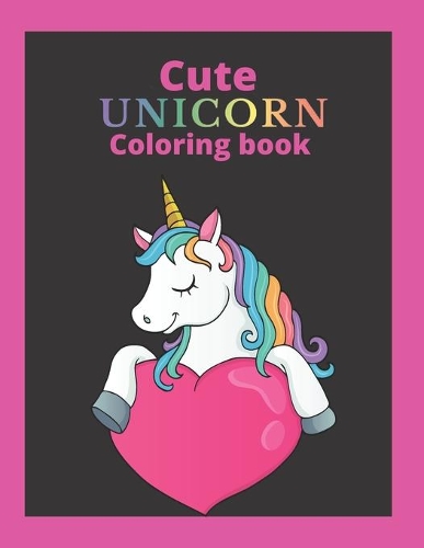 Cute Unicorn Coloring Book