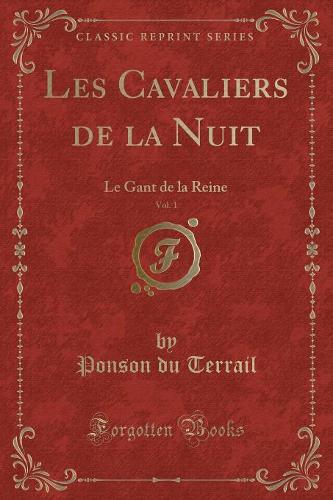 Les Cavaliers de la Nuit, Vol. 1