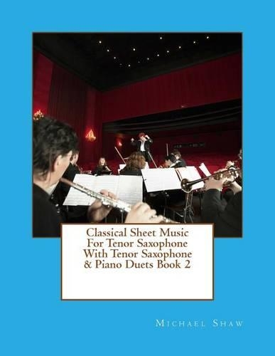 Classical Sheet Music For Tenor Saxophone With Tenor Saxophone & Piano Duets Book 2