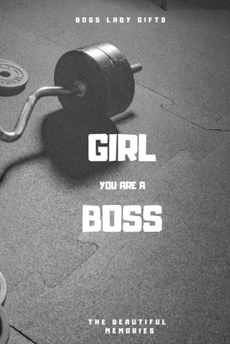 Girl You Are A Boss