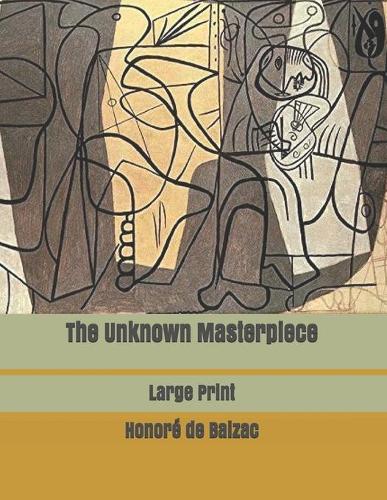 The Unknown Masterpiece: Large Print