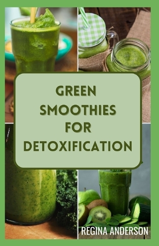 Green Smoothies for Detoxification