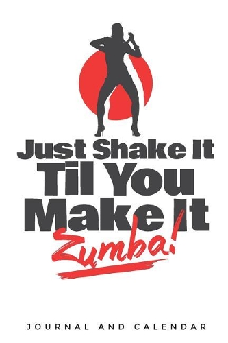 Just Shake It Til You Make It Zumba!