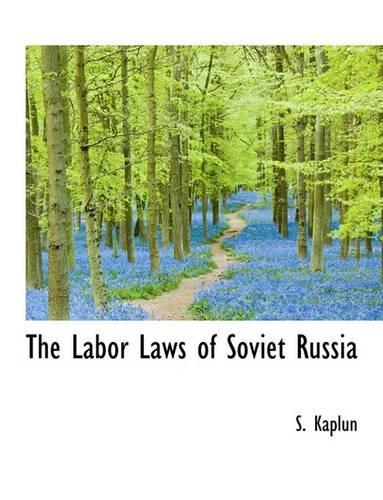 The Labor Laws of Soviet Russia