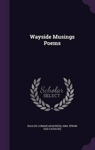 Wayside Musings Poems