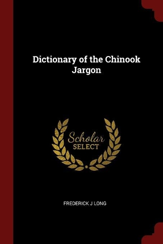 Dictionary of the Chinook Jargon
