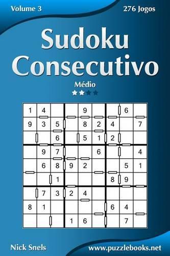 Sudoku Consecutivo - Médio - Volume 3 - 276 Jogos