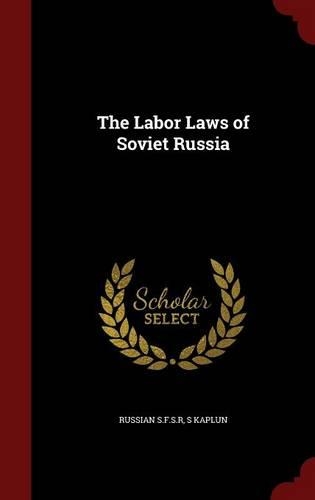 The Labor Laws of Soviet Russia