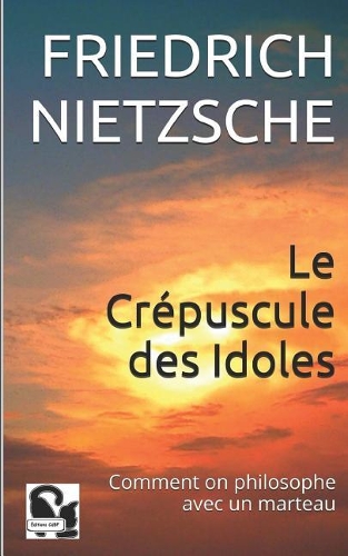 Le Crépuscule des Idoles