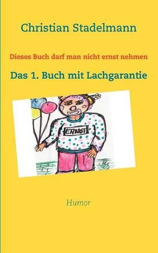 Dieses Buch Darf Man Nicht Ernst Nehmen