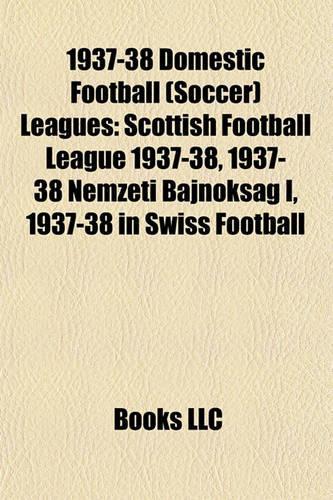 1937-38 Domestic Football (Soccer) Leagues