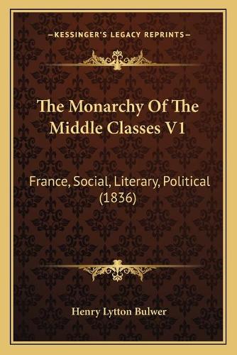 The Monarchy Of The Middle Classes V1