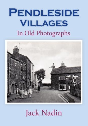 Pendleside Villages In Old Photographs