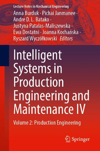 Intelligent Systems in Production Engineering and Maintenance IV