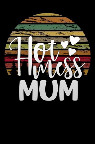 hot mess mum
