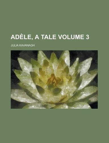 Adele, a Tale Volume 3