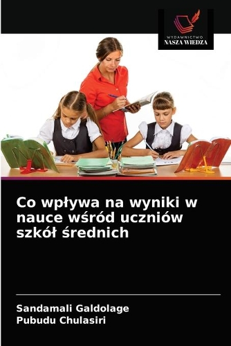 Co wplywa na wyniki w nauce wśród uczniów szkól średnich