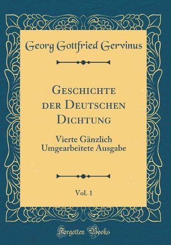 Geschichte Der Deutschen Dichtung, Vol. 1