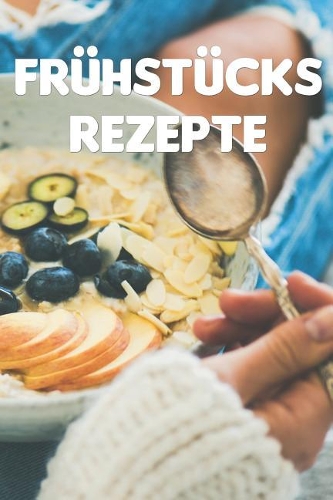 Frühstücks Rezept