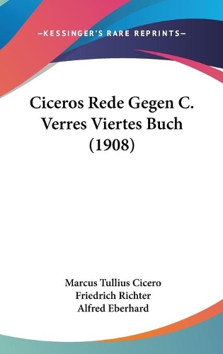 Ciceros Rede Gegen C. Verres Viertes Buch (1908)