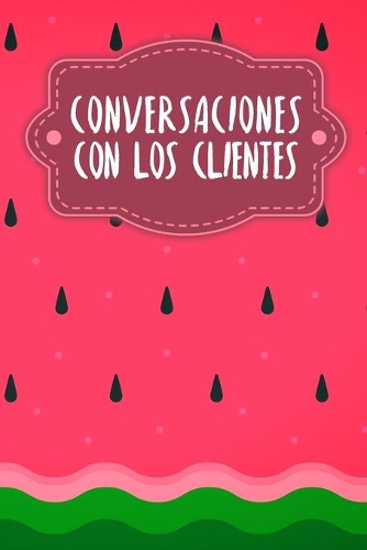 Conversaciones con los clientes