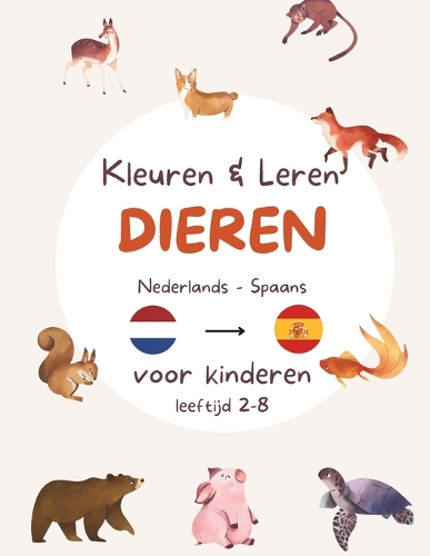 Kleuren en Leren - Nederlands en Spaans - Dieren editie