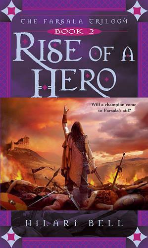 Rise Of a Hero: The Farsala Trilogy Book 2