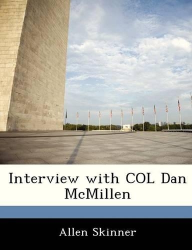Interview with Col Dan McMillen