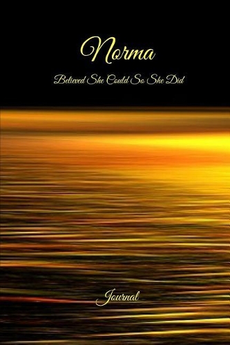 Norma Believed She Could So She Did