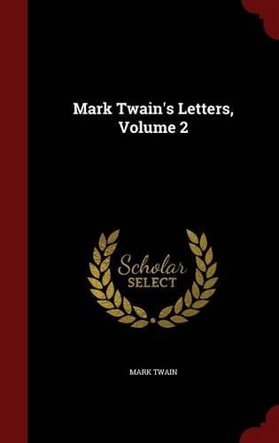 Mark Twain's Letters, Volume 2