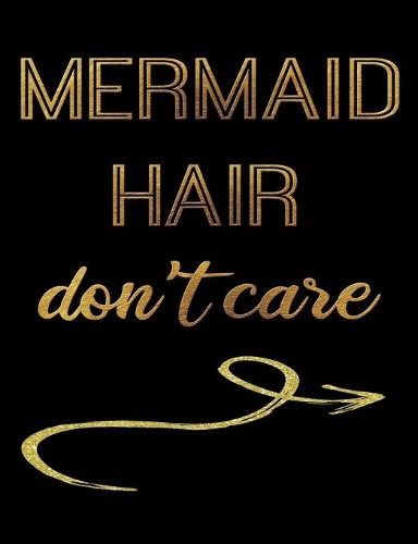 Mermaid Hair Don't Care