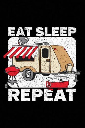 Eat Sleep Repeat