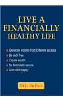 Live a Financially Healthy life