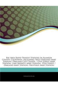 Articles on Bay Area Rapid Transit Stations in Alameda County, California, Including