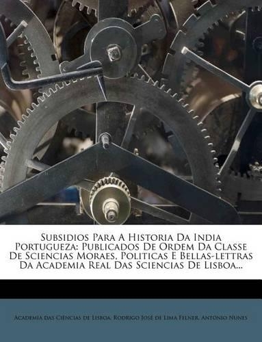 Subsidios Para a Historia Da India Portugueza
