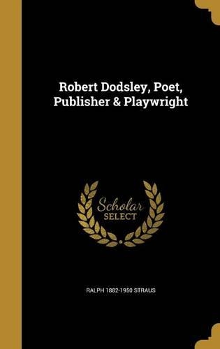 Robert Dodsley, Poet, Publisher & Playwright