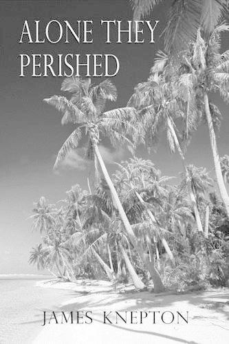 Alone They Perished