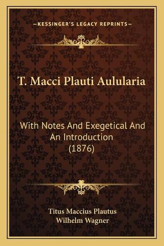 T. Macci Plauti Aulularia