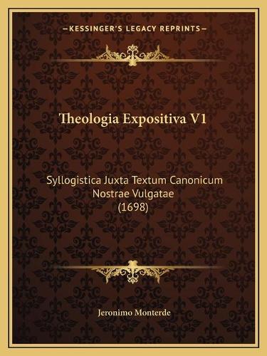 Theologia Expositiva V1
