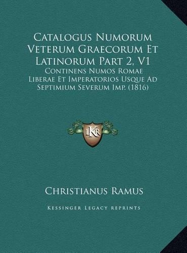 Catalogus Numorum Veterum Graecorum Et Latinorum Part 2, V1