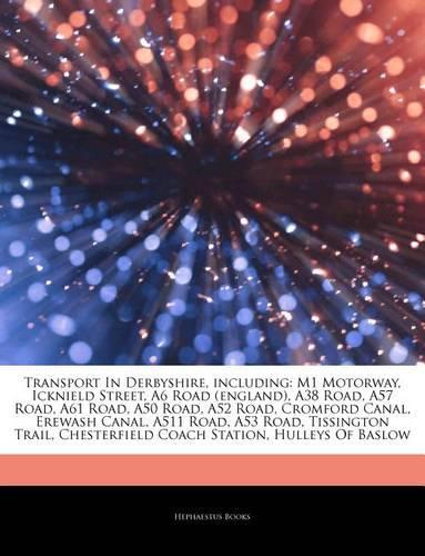 Articles on Transport in Derbyshire, Including